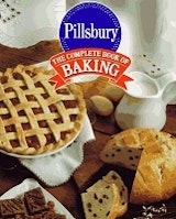 Pillsbury Company The Complete Book of Baking